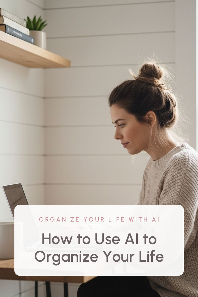 A woman in a cream sweater typing on a laptop at a small desk, the photo filling the pin, with a white text panel low in the frame reading "How to Use AI to Organize Your Life". Label: Organize Your Life With AI.